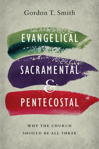 Book cover of Evangelical, Sacramental, and Pentecostal