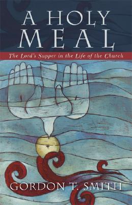 Book cover of A Holy Meal