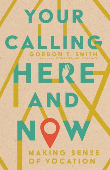 Book cover of Your Calling Here and Now